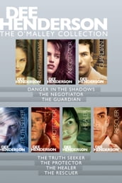 The O Malley Collection: Danger in the Shadows / The Negotiator / The Guardian / The Truth Seeker / The Protector / The Healer / The Rescuer