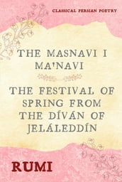 The Masnavi I Ma navi of Rumi (Complete 6 Books)