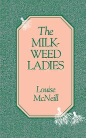 The Milkweed Ladies