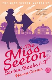 The Miss Seeton Series: Books 1-3