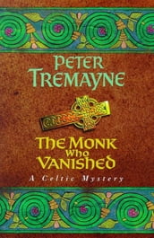 The Monk who Vanished (Sister Fidelma Mysteries Book 7)