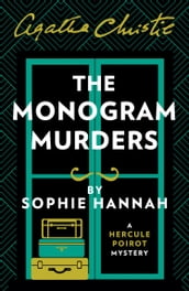 The Monogram Murders: The New Hercule Poirot Mystery