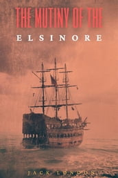 The Mutiny of the Elsinore (Annotated)