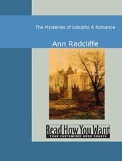 The Mysteries Of Udolpho: A Romance