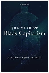 The Myth of Black Capitalism