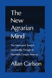 The New Agrarian Mind