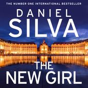 The New Girl: The addictive, new international spy thriller from a New York Times bestselling author