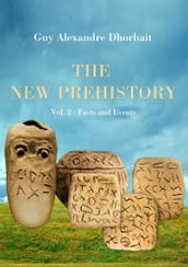 The New Prehistory. Vol. 2: Facts and Events
