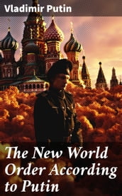 The New World Order According to Putin