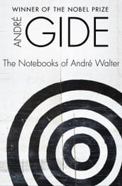 The Notebooks of André Walter