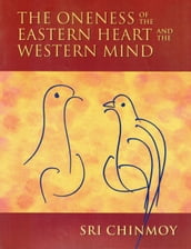 The Oneness of the Eastern Heart and the Western Mind