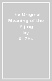 The Original Meaning of the Yijing