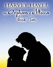 The Orphan of Mecca, Book Two