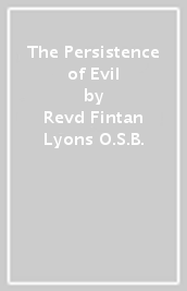 The Persistence of Evil