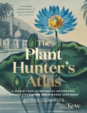 The Plant-Hunter s Atlas