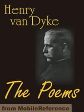 The Poems Of Henry Van Dyke With Index Of First Lines (Mobi Classics)
