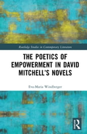 The Poetics of Empowerment in David Mitchell s Novels