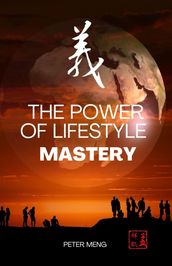 The Power of Lifestyle Mastery