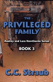 The Privileged Family: Audrey and Lara Hawthorne Series Book 3