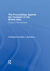 The Proceedings Against the Templars in the British Isles