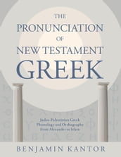 The Pronunciation of New Testament Greek