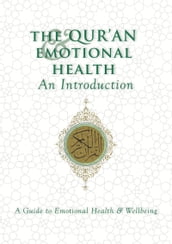 The Qur an & Emotional Health: An Introduction