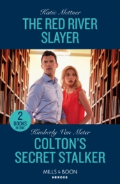 The Red River Slayer / Colton s Secret Stalker