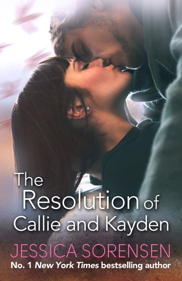 The Resolution of Callie and Kayden - Jessica Sorensen