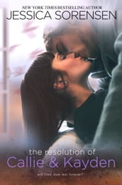 The Resolution of Callie and Kayden (The Coincidence Series, Book 6)