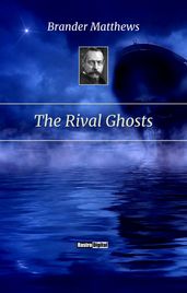 The Rival Ghosts