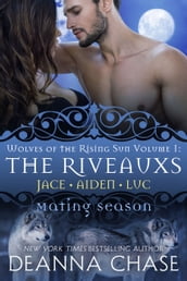 The Riveauxs: Wolves of the Rising Sun: Volume 1