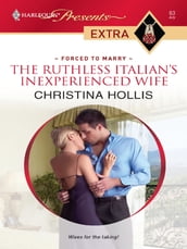 The Ruthless Italian s Inexperienced Wife