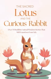 The Sacred Lotus and the Curious Rabbit