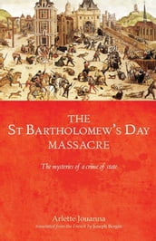 The Saint Bartholomew s Day massacre