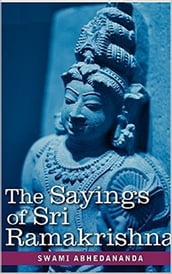 The Sayings of Sri Ramakrishna