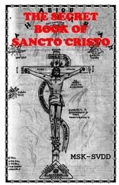 The Secret Book Of Sancto Cristo