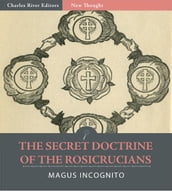 The Secret Doctrine of the Rosicrucians (Illustrated Edition)