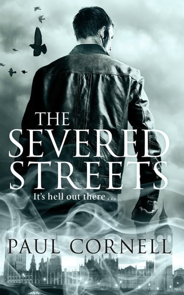 The Severed Streets - Paul Cornell