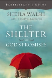 The Shelter of God s Promises Bible Study Participant s Guide