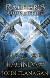 The Siege of Macindaw (Ranger s Apprentice Book 6)