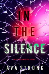 In The Silence (An Elle Keen FBI Suspense ThrillerBook 5)