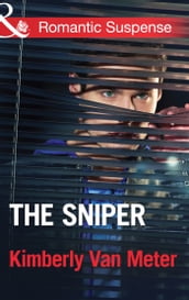 The Sniper (Mills & Boon Romantic Suspense)