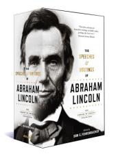 The Speeches & Writings of Abraham Lincoln