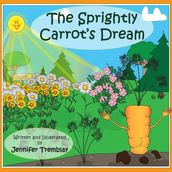 The Sprightly Carrot s Dream