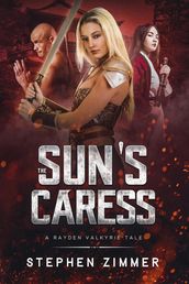The Sun s Caress: A Rayden Valkyrie Tale