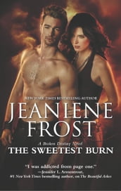 The Sweetest Burn (A Broken Destiny Novel, Book 2)