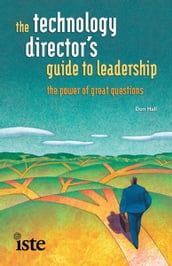 The Technology Directors Guide to Leadership