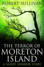 The Terror of Moreton Island