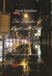 The Theatre of Light and Dark