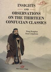 The Thirteen Confucian Classics: Insights and Observations